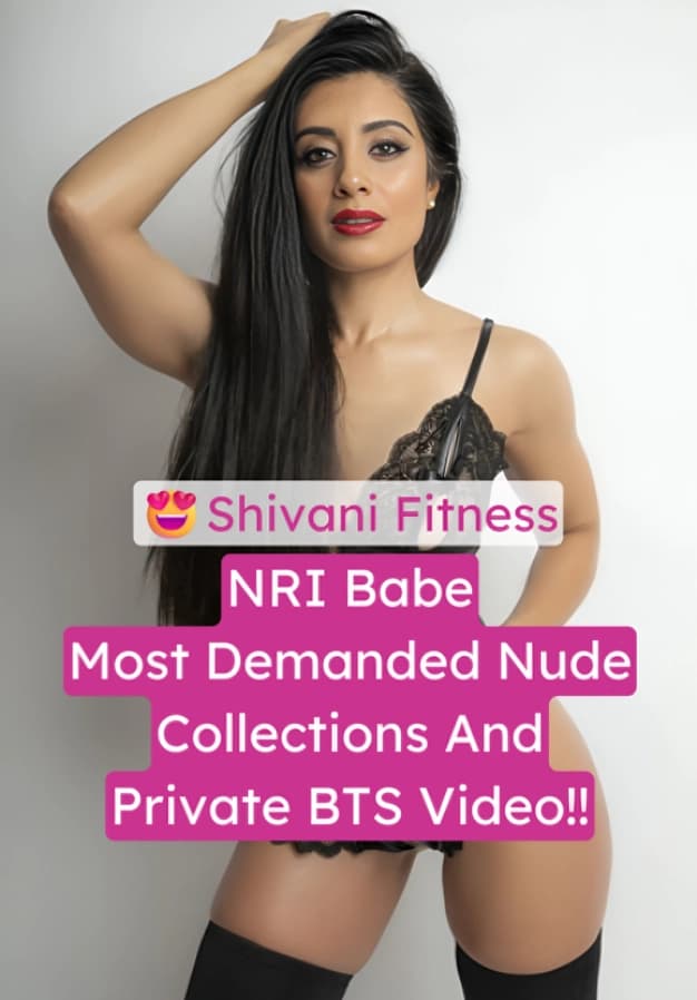 Shivani Fitness NRI Babe Most Demanded Nude Photoshoot Collections And Full Private BTS Video
